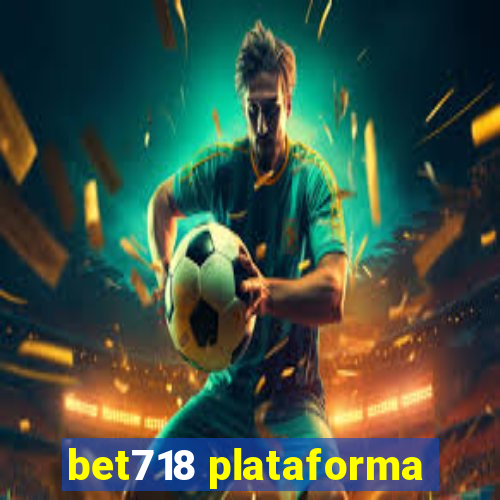 bet718 plataforma